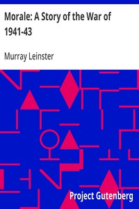 Morale: A Story of the War of 1941-43 — Murray Leinster cover