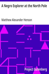 A Negro Explorer at the North Pole — Matthew Alexander Henson cover