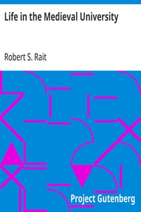 Life in the Medieval University — Robert S. (Robert Sangster) Rait cover