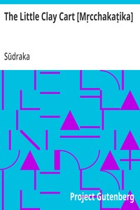 The Little Clay Cart [Mṛcchakaṭika] — Sūdraka cover