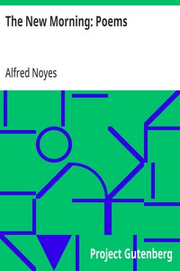 The New Morning: Poems — Alfred Noyes cover