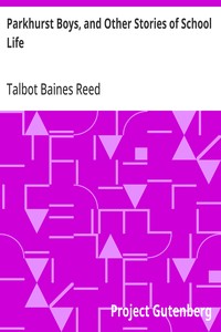 Parkhurst Boys, and Other Stories of School Life — Talbot Baines Reed cover