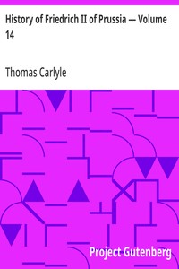 History of Friedrich II of Prussia — Volume 14 — Thomas Carlyle cover