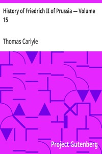 History of Friedrich II of Prussia — Volume 15 — Thomas Carlyle cover