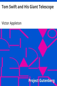 Tom Swift and His Giant Telescope — Victor Appleton cover