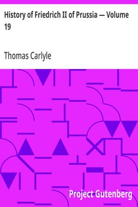 History of Friedrich II of Prussia — Volume 19 — Thomas Carlyle cover