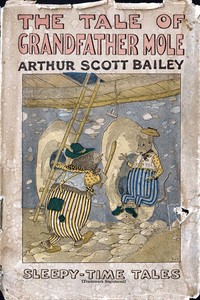 The Tale of Grandfather Mole — Arthur Scott Bailey cover
