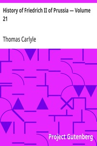 History of Friedrich II of Prussia — Volume 21 — Thomas Carlyle cover