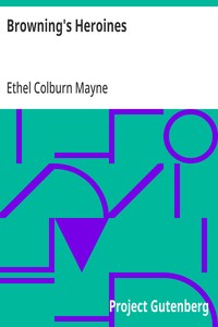 Browning's Heroines — Ethel Colburn Mayne cover