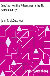 In Africa: Hunting Adventures in the Big Game Country — John T. (John Tinney) McCutcheon cover