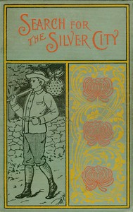 The Search for the Silver City: A Tale of Adventure in Yucatan — James Otis cover