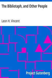The Bibliotaph, and Other People — Leon H. (Leon Henry) Vincent cover