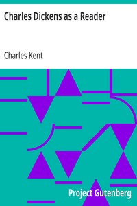 Charles Dickens as a Reader — Charles Kent cover