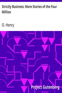 Strictly Business: More Stories of the Four Million — O. Henry cover