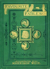 Favourite Fables in Prose and Verse — Anonymous cover