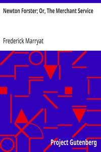 Newton Forster; Or, The Merchant Service — Frederick Marryat cover