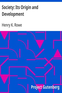 Society: Its Origin and Development — Henry K. (Henry Kalloch) Rowe cover