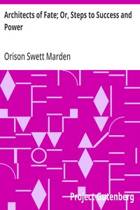 Architects of Fate; Or, Steps to Success and Power — Orison Swett Marden cover