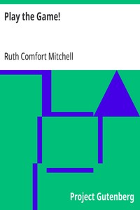 Play the Game! — Ruth Comfort Mitchell cover