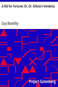 A Bid for Fortune; Or, Dr. Nikola's Vendetta — Guy Boothby cover