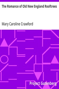 The Romance of Old New England Rooftrees — Mary Caroline Crawford cover