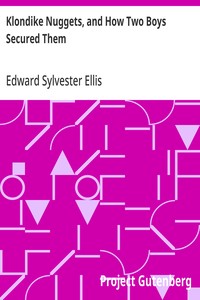 Klondike Nuggets, and How Two Boys Secured Them — Edward Sylvester Ellis cover