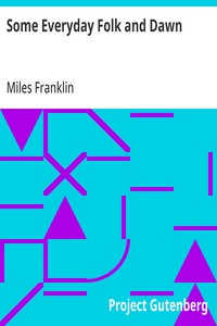 Some Everyday Folk and Dawn — Miles Franklin cover