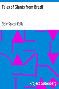 Tales of Giants from Brazil — Elsie Spicer Eells cover