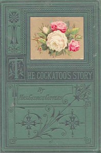 The Cockatoo's Story — George, Mrs. Cupples cover