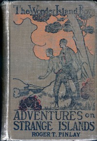 The Wonder Island Boys: Adventures on Strange Islands — Roger T. (Roger Thompson) Finlay cover