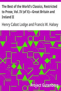 The Best of the World's Classics, Restricted to Prose, Vol. IV (of X)—Great Britain and Ireland II — Anonymous cover