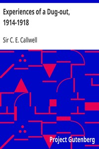 Experiences of a Dug-out, 1914-1918 — C. E. (Charles Edward), Sir Callwell cover
