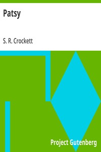 Patsy — S. R. (Samuel Rutherford) Crockett cover