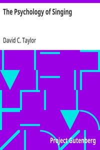 The Psychology of Singing: A Rational Method of Voice Culture Based on a Scientific Analysis of All Systems, Ancient and Modern — David C. (David Clark) Taylor cover