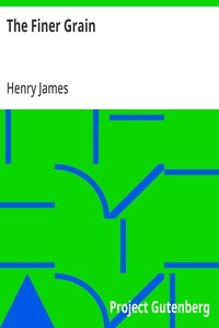 The Finer Grain — Henry James cover