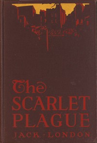 The Scarlet Plague — Jack London cover