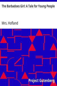 The Barbadoes Girl: A Tale for Young People — Mrs. (Barbara) Hofland cover