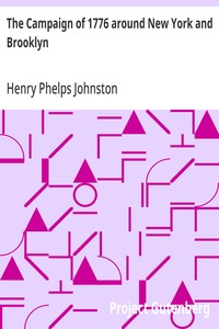 The Campaign of 1776 around New York and Brooklyn: Including a new and circumstantial account of the battle of Long island and the loss of New York, with a review of events to the close of the year — Henry Phelps Johnston cover