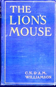 The Lion's Mouse — C. N. (Charles Norris) Williamson cover