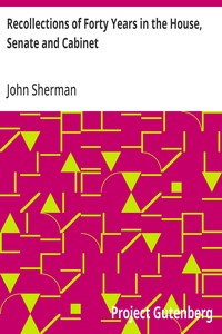 Recollections of Forty Years in the House, Senate and Cabinet: An Autobiography. — John Sherman cover