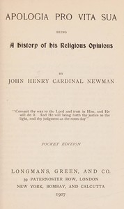 Apologia pro vita sua : $b being a history of his religious opinions — John Henry Newman cover