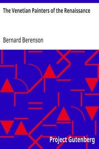 The Venetian Painters of the Renaissance: Third Edition — Bernard Berenson cover