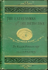 The Expressman and the Detective — Allan Pinkerton cover