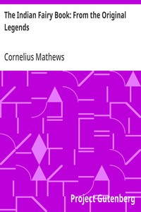 The Indian Fairy Book: From the Original Legends — Cornelius Mathews cover