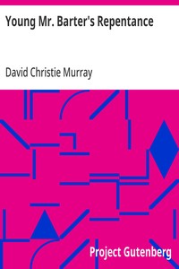 Young Mr. Barter's Repentance: From "Schwartz" by David Christie Murray — David Christie Murray cover