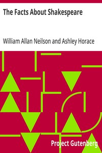 The Facts About Shakespeare — William Allan Neilson cover