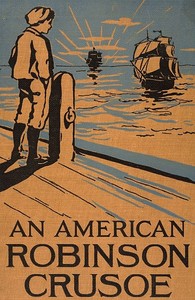 An American Robinson Crusoe for American Boys and Girls — Samuel B. (Samuel Buell) Allison cover