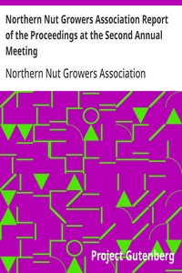 Northern Nut Growers Association Report of the Proceedings at the Second Annual Meeting: Ithaca, New York, December 14 and 15, 1911 — Anonymous cover