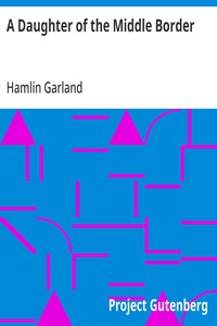 A Daughter of the Middle Border — Hamlin Garland cover