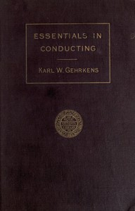 Essentials in Conducting — Karl Wilson Gehrkens cover